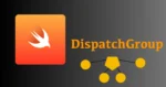 DispatchGroup